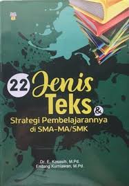 22 Jenis Teks & Strategi Pembelajarannya di SMA-MA/MK