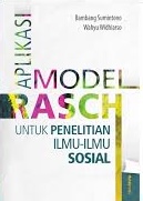 Aplikasi Model Rasch untuk Penelitian Ilmu-Ilmu Sosial (Edisi Revisi)