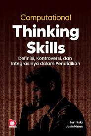 Computational Thinking Skills: Definisi, Kontroversi, dan Integrasinya dalam Pendidikan