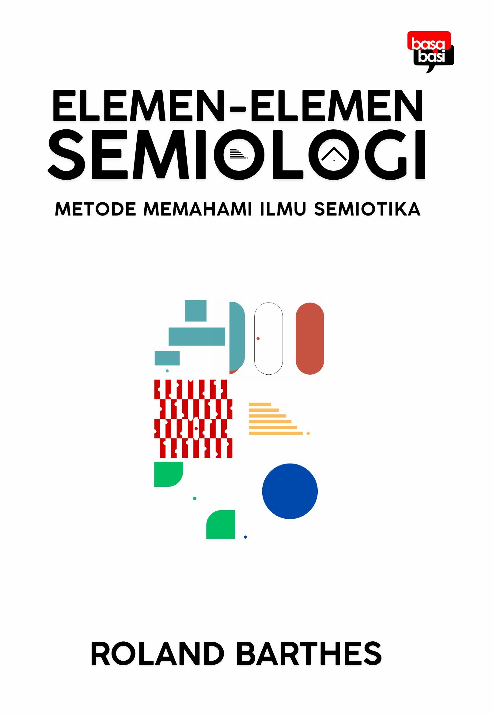 Elemen-Elemen Semiologi( Metode Memahami Ilmu Semiotika)