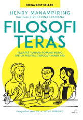 Filosofi Teras: Filsafat Yunani-Romawi Kuno untuk Mental Tangguh Masa Kini