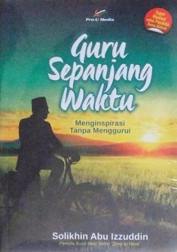 Guru Sepanjang Waktu: Menginspirasi tanpa Menggurui
