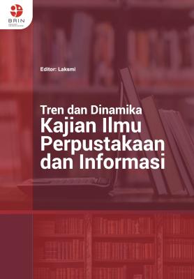 Tren dan Dinamika Kajian Ilmu Perpustakaan dan Informasi