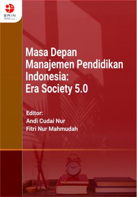 Masa Depan Manajemen Pendidikan Indonesia: Era Society 5.0