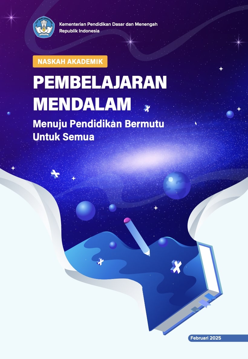 Naskah Akademik Pembelajaran Mendalam Menuju Pendidikan Bermutu untuk Semua