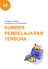 Panduan Praktik Penggunaan & Pembuatan Sumber Pembelajaran Terbuka
