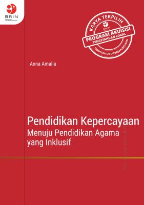 Pendidikan Kepercayaan: Menuju Pendidikan Agama yang Inklusif