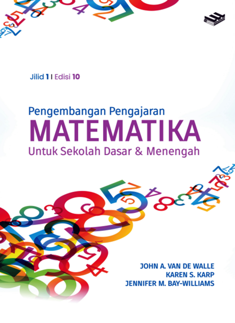 Pengembangan Pengajaran Matematika untuk Sekolah Dasar & Menengah Edisi 10 Jilid 1