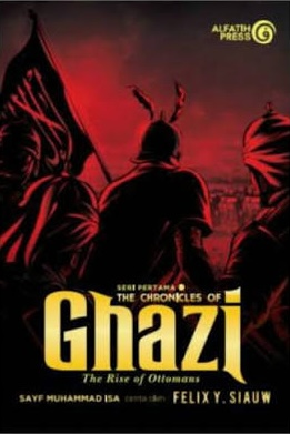 The Chronicles of Ghazi: The Rise of Ottomans