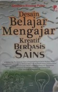 Desain Belajar Mengajar Kreatif Berbasis Sains
