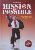 Mission ini Possible: Spiritualitas Kerja Menggapai Cita
