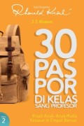30 Paspor di Kelas Sang Profesor : Kisah Anak-Anak Muda Kesasar di Empat Benua (Buku 2)