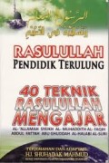 40 Teknik Rasulullah Mengajar