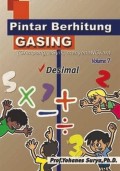 Pintar Berhitung Gasing (Gampang, Asyik, Menyenangkan): Desimal Volume 7