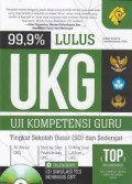 99,9% Lulus UKG (Uji Kompetensi Guru) Tingkat Sekolah Dasar (SD) dan Sederajat