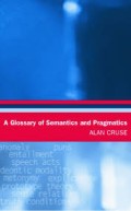 A Glossary of Semantics and Pragmatics