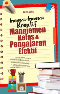 Inovasi-Inovasi Kreatif Manajemen Kelas & Pengajaran Efektif