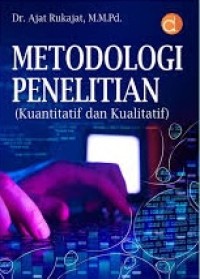 Metodologi Penelitian (Kuantitatif dan Kualitatif)