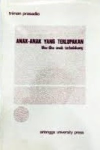 Anak-Anak yang Terlupakan: Liku-Liku Anak Terbelakang