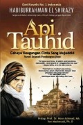 Api Tauhid : Cahaya Keagungan Cinta Sang Mujahid