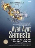 Ayat-Ayat Semesta (Sisi-Sisi Al-Qur'an yang Terlupakan)