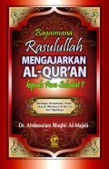 Bagaimana Rasulullah Mengajarkan Al-Qur'an kepada Para Sahabat
