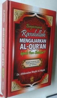 Bagaimana Rasulullah Mengajarkan Al-Qur'an kepada Para Sahabat