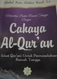 Menembus Badai Rumah Tangga dengan Cahaya Al-Qur'an: Solusi Qur'ani untuk Permasalahan Rumah Tangga