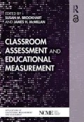 Classroom Assessment and Educational Measurement
