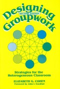 Designing Groupwork: Strategies for the Heeterogeneous Classroom