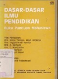 Dasar-Dasar Ilmu Pendidikan: Buku Panduan Mahasiswa