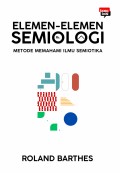 Elemen-Elemen Semiologi( Metode Memahami Ilmu Semiotika)