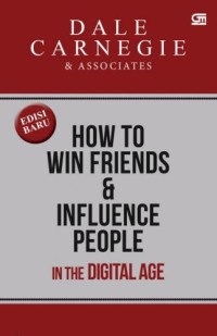 How To Win Friends & Influence People In The Digital Age