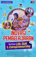 Inovasi Pembelajaran Berbasis Life Skill & Enterpreneurship