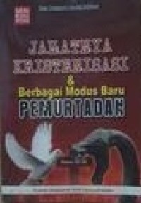 Jahatnya Kristenisasi dan Berbagai Modus Baru Pemurtadan