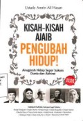Kisah-Kisah Ajaib Pengubah Hidup! Anugerah Hidup Super Sukses Dunia dan Akhirat