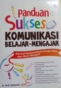 Panduan Sukses Komunikasi Belajar-Mengajar