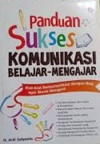 Panduan Sukses Komunikasi Belajar-Mengajar