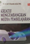 Kreatif Mengembangkan Media Pembelajaran