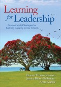 Learning for Leadership Developmental Strategis for Building Capacity in Our Schools