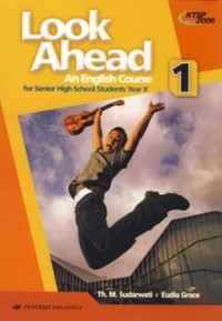 Look Ahead: An English Course for Senior High School Students Year XI
