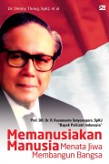 Memanusiakan Manusia Menata Jiwa Membangun Bangsa