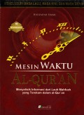 Mesin Waktu Al-Qur'an : Menyelisik Informasi dari Lauh Mahfuz yang Terekam dalam Al-Qur'an