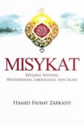 Misykat : Refleksi Tentang Islam, Westernisasi & Liberalisasi
