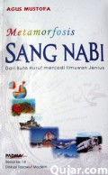 Metamorfosis Sang Nabi dari Buta Huruf Menjadi Ilmuwan Jenius
