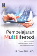 Pembelajaran Multiliterasi: Sebuah Jawaban atas Tantangan Pendidikan Abas ke-21 dalam Konteks Keindonesiaan