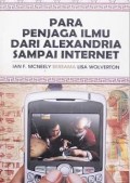 Para Penjaga Ilmu dari Alexandria sampai Internet