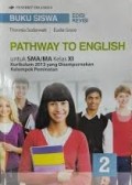 Pathway to English untuk SMA/MA Kelas XI Kelompok Peminatan