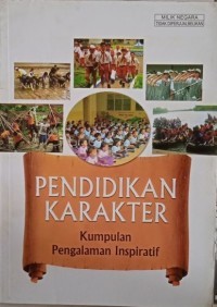 Pendidikan Karakter: Kumpulan Pengalaman Inspiratif