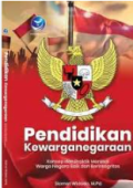 Pendidikan Kewarganegaraan: Konsep dan Praktik Menjadi Warga Negara Baik dan Berintegritas